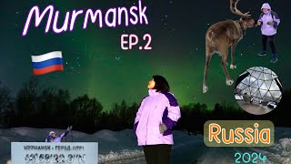 🇷🇺 EP.2 เที่ยวรัสเซีย ล่าแสงเหนือด้วยตัวเอง Murmansk Russia