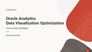 Oracle Analytics Data Visualization Optimization: Community Spotlight – December 2025