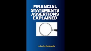 Financial Statement Assertions Explained | Auditing Made Simple