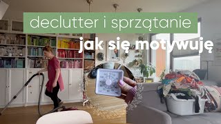 Szybki declutter i sprzątanie - mój sposób na motywację