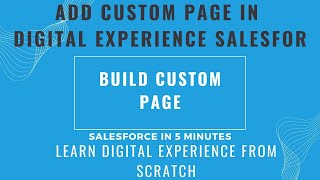 Add Custom Pages with Experience Builder || experience cloud salesforce tutorial || Part 6