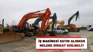 2.EL İŞ MAKİNESİ ALIRKEN NELERE DİKKAT EDİLMELİ? (DETAYLI ANLATIM)