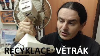 Recyklace - stolní ventilátor, větrák - měď, hliník a železo