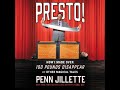 Presto!: How I Made Over 100 Pounds Disappear and Other Magical Tales by Penn Jillette