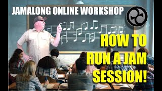 JamAlong Online Workshop - How to Run a Jam