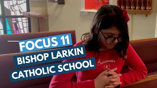 2nd Place | Focus 11 Video Contest | Bishop Larkin Catholic School