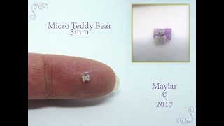 AMAZING! James is SMALLEST TEDDY BEAR, only 3MM!!!