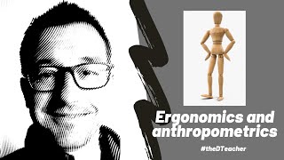 Ergonomics and Anthropometrics