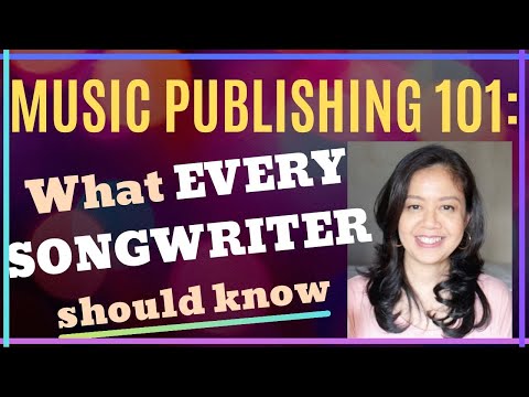 Music Publishing 101: What EVERY SONGWRITER Should Know