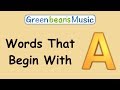 Words That Begin With A | Green Bean's Music