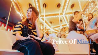 你有聆聽過內心的聲音嗎？// PEACE OF MIND