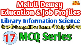 Melvil Dewey Qualification \u0026 Professional Details/ Library Sci. MCQ Series,Part-17#NewLibraryWorld