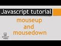 Javascript mousedown and mouseup Events