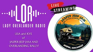 LIVE! Lisa and Kye Duet of Jasper Jeep Jam and Overlanding Rally!