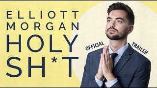 Elliott Morgan: Holy Sh*t (Official Trailer)