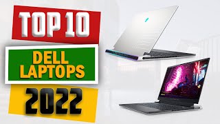 Top 10 Best Dell Laptops 2022
