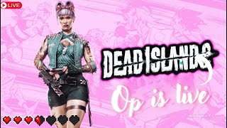 🔴Dead Island 2 || Op is live ||  Part 5