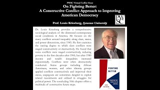 Fighting Better: A Constructive Conflict Approach to Improving American Democracy (Prof. Kriesberg)