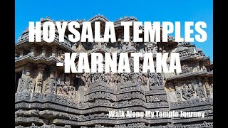 Hoysala Temples-   Karnataka - Walk Along My Temple Journey