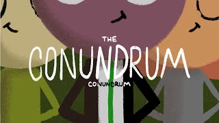 #33 The Conundrum Conundrum