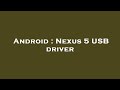 Android : Nexus 5 USB driver