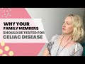 Why Your Family Members Should be Tested for Celiac Disease