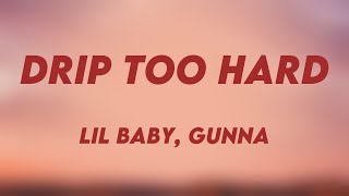 Drip Too Hard - Lil Baby, Gunna [Lyric Music] 🎁