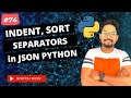 #74 How to Indent Json,  Sort Keys and Separators in Python