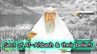 Sect of Al Ahbash \u0026 their beliefs