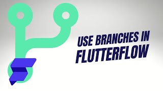 Branches in #flutterflow and why to use them