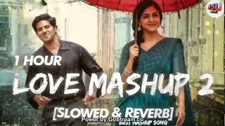 1 HOUR | LOVE MASHUP 2 | SLOWED X REVERB | #slowedandreverb #lovemashup