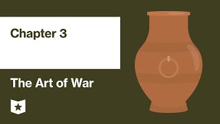 The Art of War by Sun Tzu | Chapter 3: Offensive Strategy
