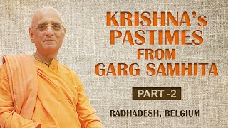 Krishna's Pastimes From Garga Samhita | Day 1 Session 2 | 3rd July 2018 | Radhadesh, Belgium