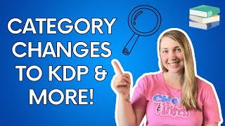 THREE Categories Instead Of TEN For AMAZON KDP! Additional Uploading Changes Explained!