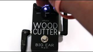 PedalsAndEffects: Big Ear Wood Cutter