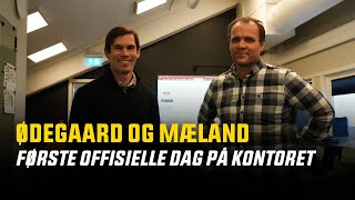 Ødegaard og Mæland: Første offisielle dag på kontoret