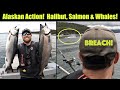 Alaskan Action! Halibut, King Salmon and a Whale Breach! Halibut Fishing - Juneau, Alaska! JULY 2022