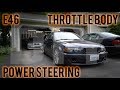 E46 330i Power Steering Pump & Throttle Body Replacement