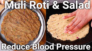 Healthy Weight Loss Mooli Roti Recipe for Blood Pressure Control | Radish Bread Roti & Muli Salad