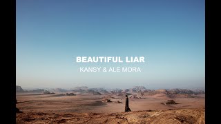 Beautiful Liar - Kansy \u0026 Ale Mora [Official Lyric Video]