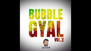 DJ MO -  BUBBLE GYAL [Vol. 2] - 2 Hours Afrobeats, Dancehall \u0026 Reggaeton