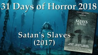 Satan's Slaves (2017) - 31 Days of Horror 2018 - Movie 10