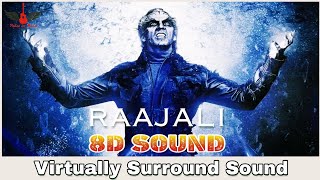 2.0 - Raajali | 8D Audio Song | Rajinikanth, Akshay Kumar | AR Rahman 8D Songs