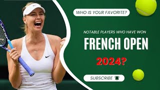 20 Notable Players Who Have Won The French Open