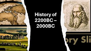 #5: History of 2200BC - 2000BC (climate chaos, Europe \u0026 Stonehenge, Nile resilience, Babylonians)