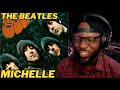 THE BEATLES - MICHELLE | FIRST TIME HEARING AND REACTION