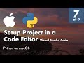 Install Python 3.8 and Django 3+ on macOS - 7 of 9 - Setup Project in a Code Editor
