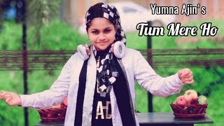Tum Mere Hoo | Yumna Ajin Official Album  | Audio