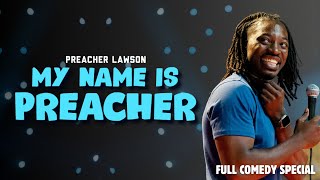 Preacher Lawson - MY NAME IS PREACHER (2024) - Full Special