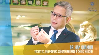 Video of Dr. Han Quanbin, Vincent V.C. Woo Endowed Associate Professor in Chinese Medicine